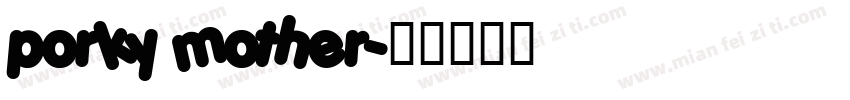 porky mother字体转换
